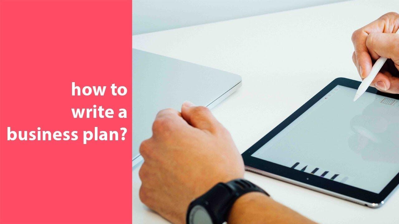 how-to-write-a-business-plan-step-by-step-guide-templates 6 maxresdefault 37 compress