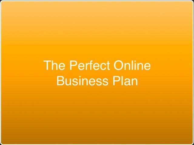 "The Perfect Online Business Plan" If You Are Just Starting Or Taking Your Existing Business Online 1 sddefault 7 compress
