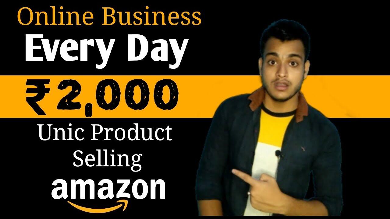 Every Day ₹2,000 Profit Selling Unic Product Amazon | Start Online Business From Home | New Idea 1 maxresdefault 84 compress