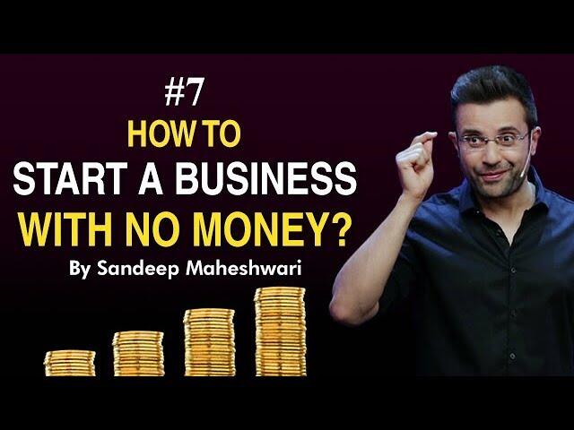 #7 How to Start a Business with No Money? By Sandeep Maheshwari I Hindi #businessideas 6 sddefault 19 compress