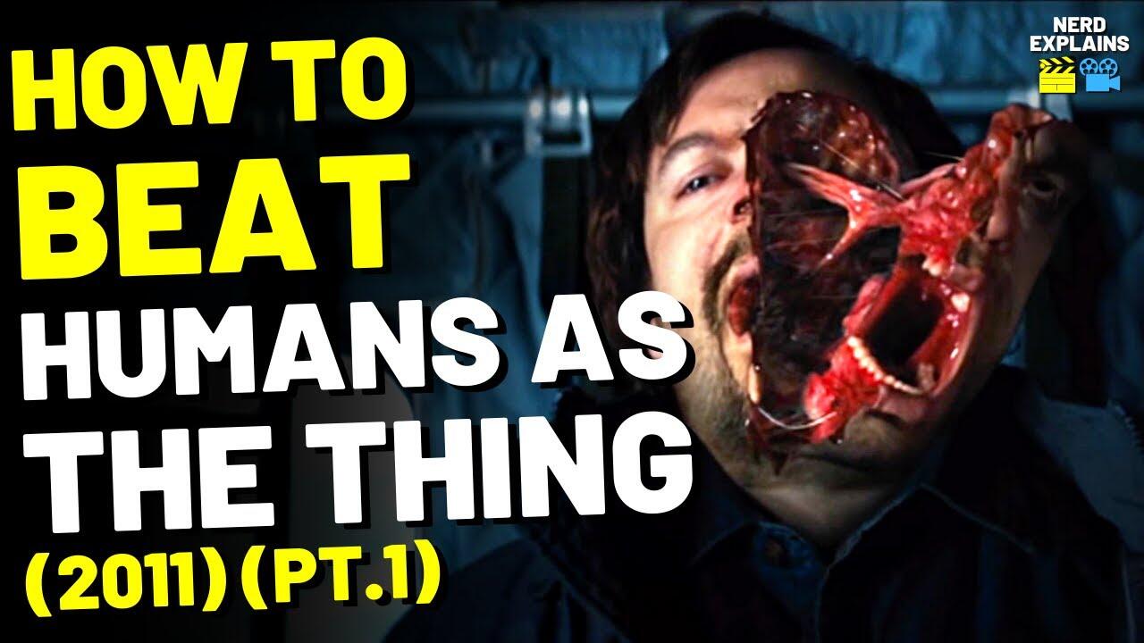 How to Beat the HUMANS in "THE THING" (2011) - Part 1 5 maxresdefault 124 compress