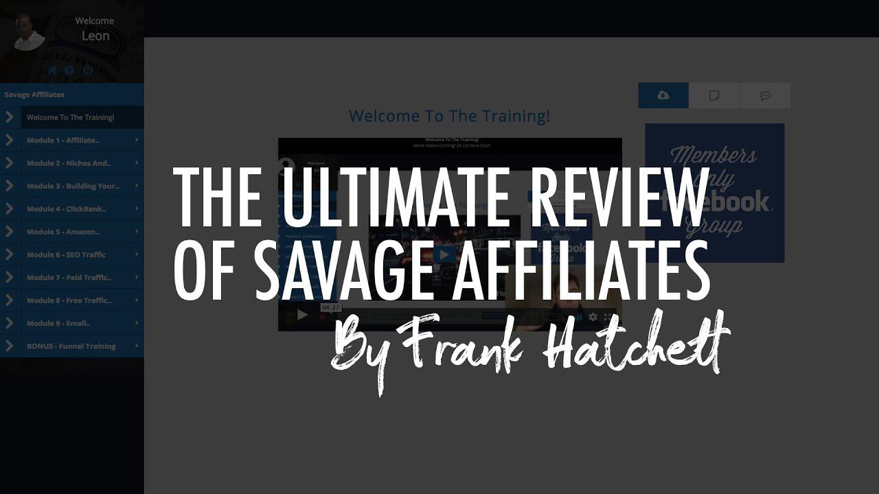 Savage Affiliates by Franklin Hatchett | Ultimate Review 2019 | Leon Angus 1 maxresdefault 14 compress
