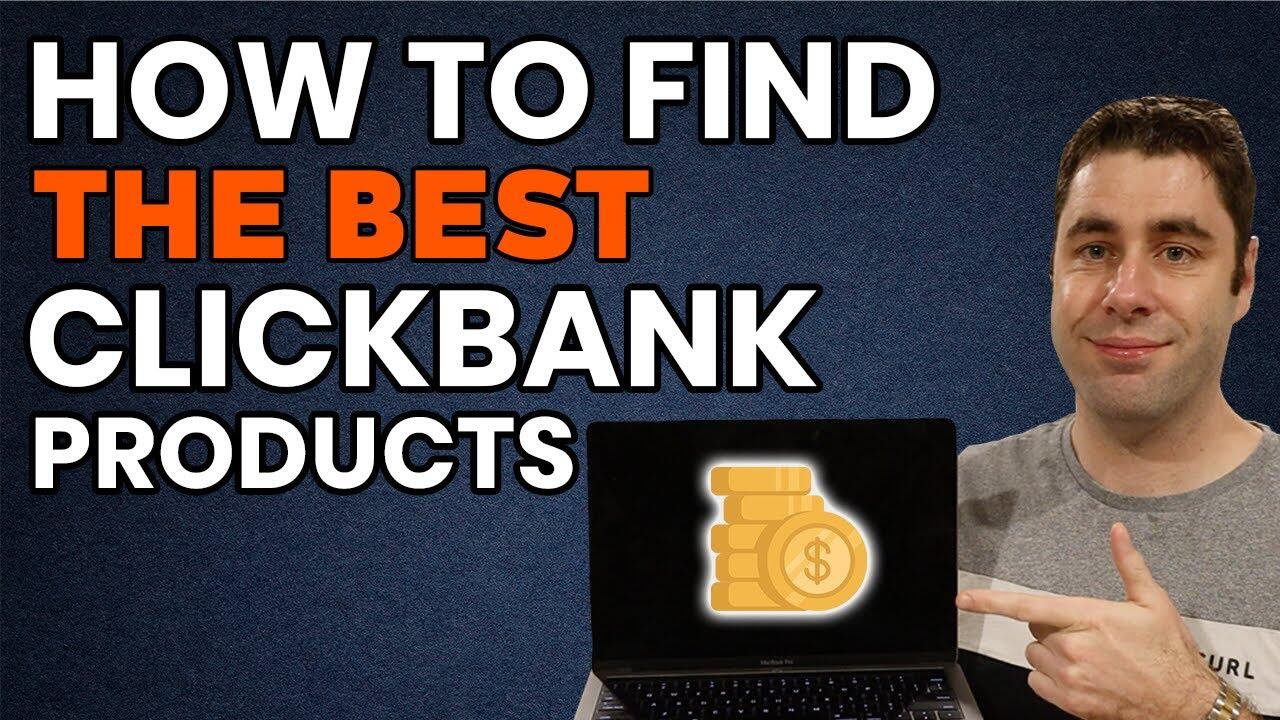 How To Find The BEST Clickbank Products To Promote & Make Money! 2 maxresdefault 5 compress