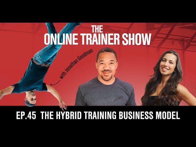 The Hybrid Training Business Model (Online Trainer Show #45) 7 sddefault 13 compress