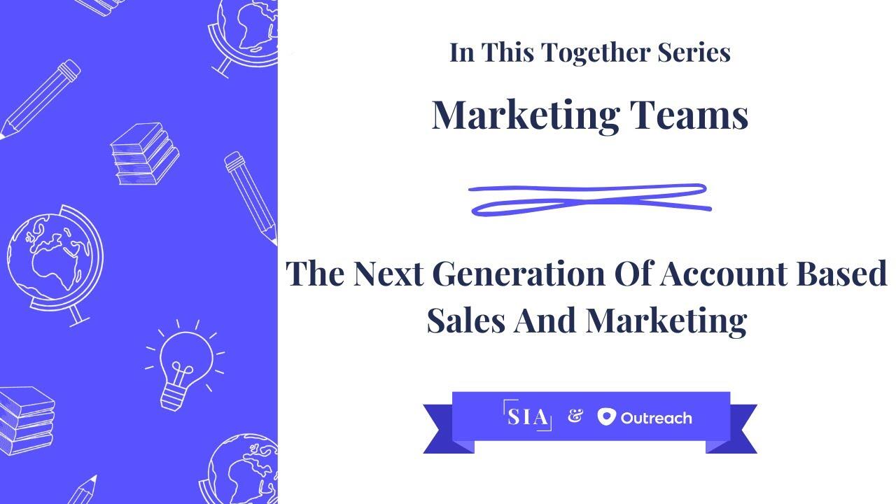 The Next Generation Of Account Based Sales And Marketing 1 maxresdefault 56 compress