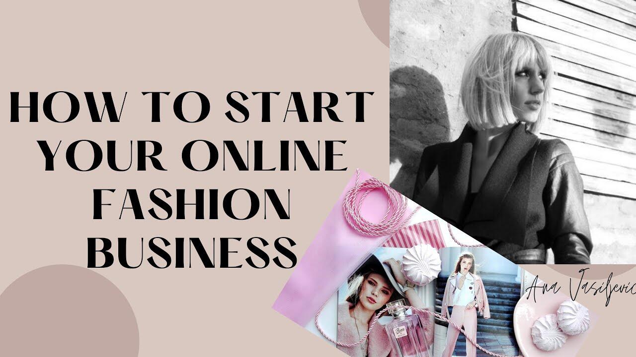 HOW TO START ONLINE FASHION BUSINESS (EASY STEPS TO A GREAT ENTREPRENEUR IN FASHION) 1 1642730661 maxresdefault compress