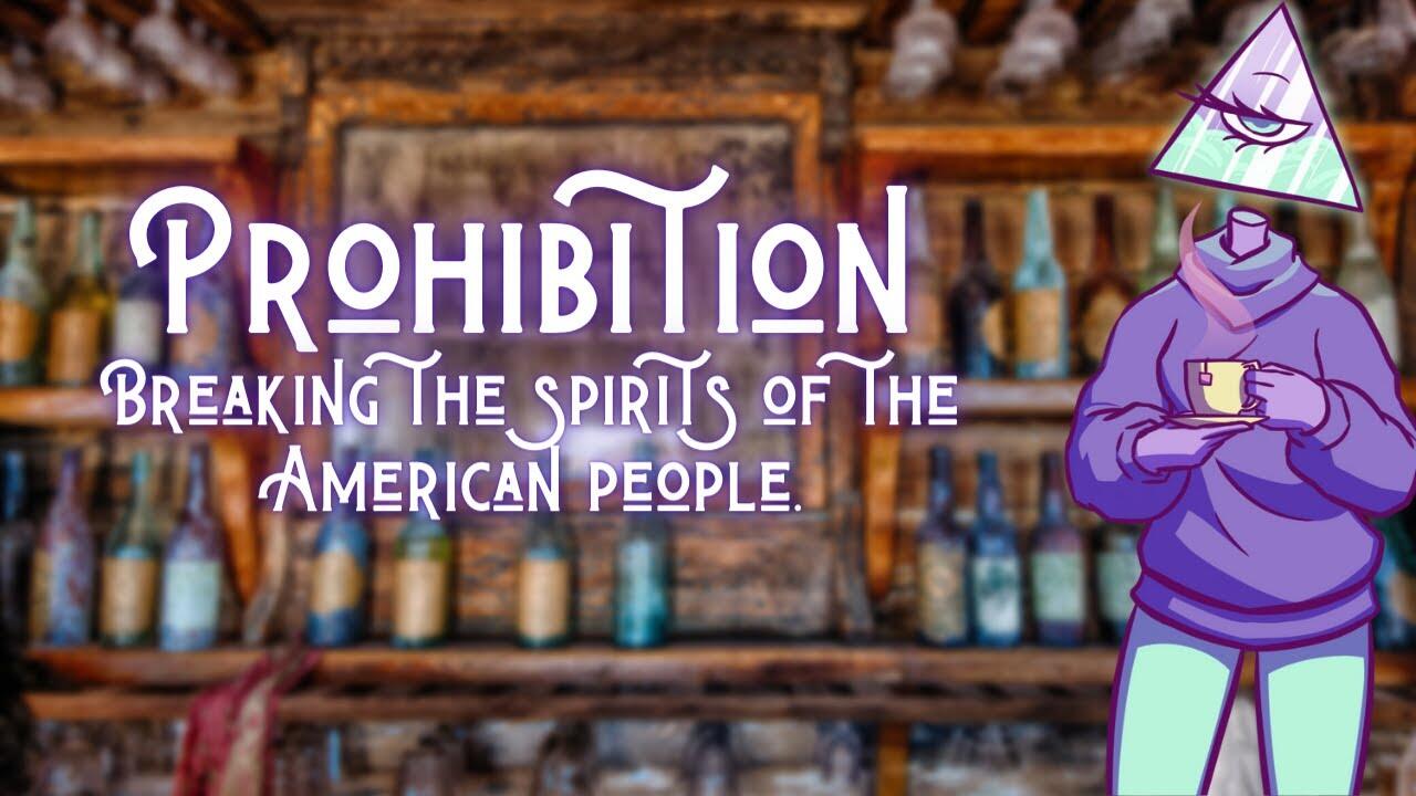 Breaking the Spirits of the American People: Prohibition | Prism of the Past 1 1646648712 maxresdefault compress