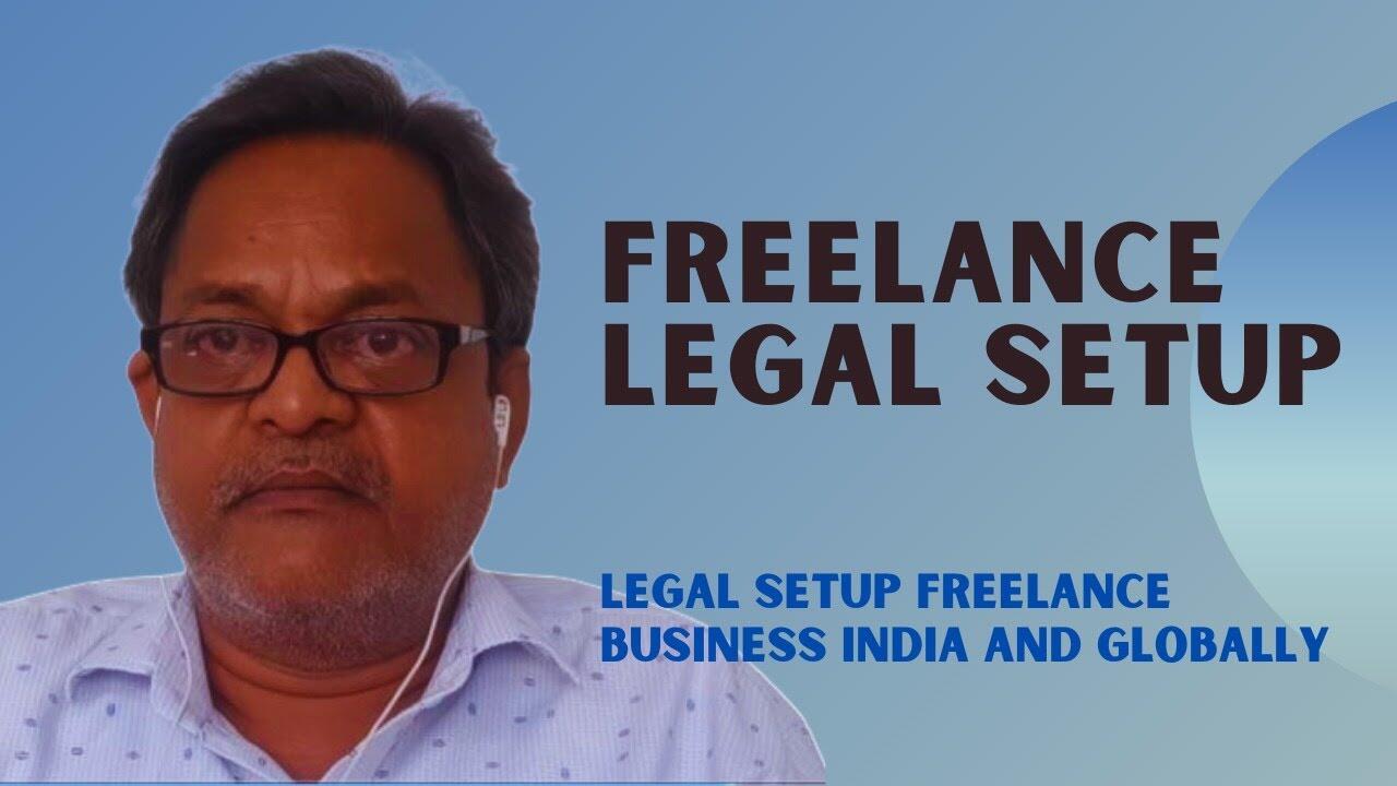 Legal set-up of Freelance Business Globally, 2nd Video Online Freelance Training 1 1650546752 maxresdefault compress