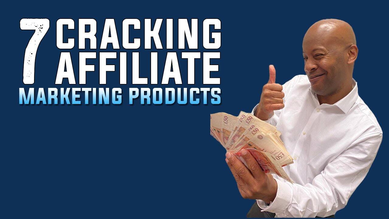 7 Cracking Affiliate Marketing Products 1 1651242656 maxresdefault compress
