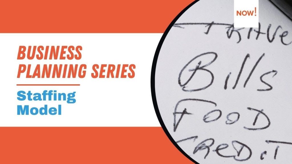 Your Staffing Model | How to Create a Business Plan | Business Planning Series