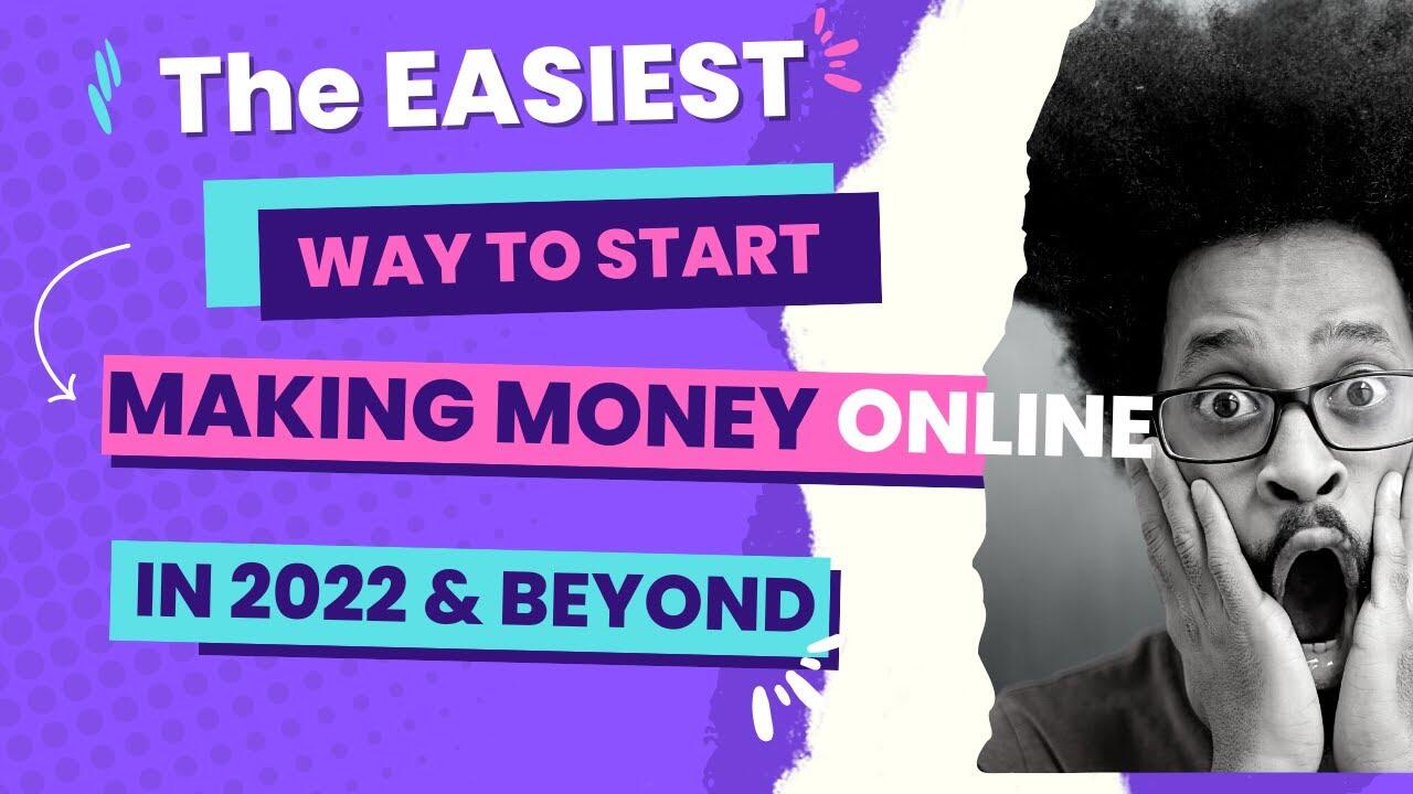 The Easiest Way To Start Making Money Online in 2022 & Beyond 1 1670602390 maxresdefault compress