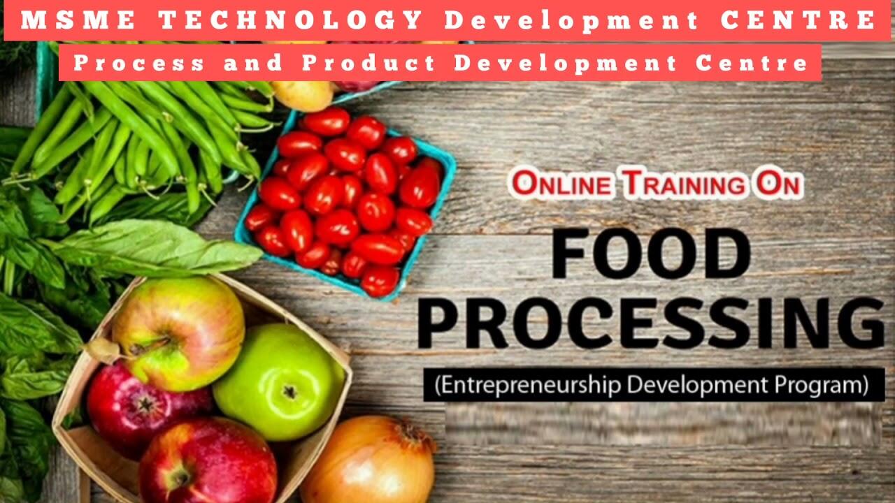 Food processing training | Edp Training | online courses | Msme | Msme Chennai 8