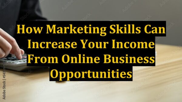 How Marketing Skills Can Increase Your Income From Online Business Opportunities 1 1687637932 maxresdefault How Marketing Skills Can Increase Your Income From Online Business Opportunities