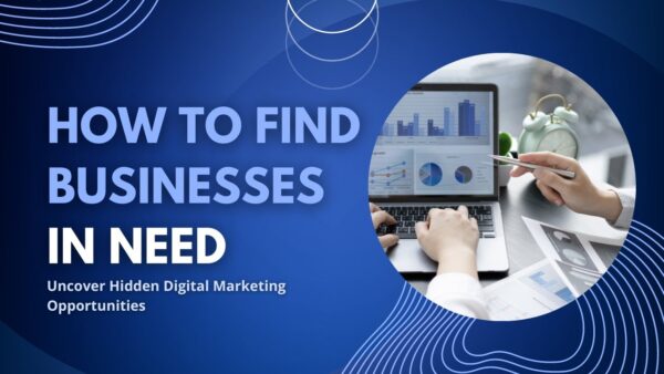 Uncover Hidden Digital Marketing Opportunities: How to Find Businesses in Need 1 1688416423 maxresdefault Uncover Hidden Digital Marketing Opportunities: How to Find Businesses in Need