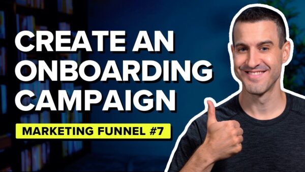 How To Create An Onboarding Campaign → Marketing Funnel #7 1 1689966877 maxresdefault How To Create An Onboarding Campaign → Marketing Funnel #7