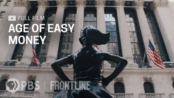 Age of Easy Money (full documentary) | FRONTLINE 1 1690233463 maxresdefault Age of Easy Money (full documentary) | FRONTLINE