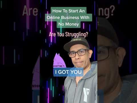 How To Start An Online Business With No Money – Part 3