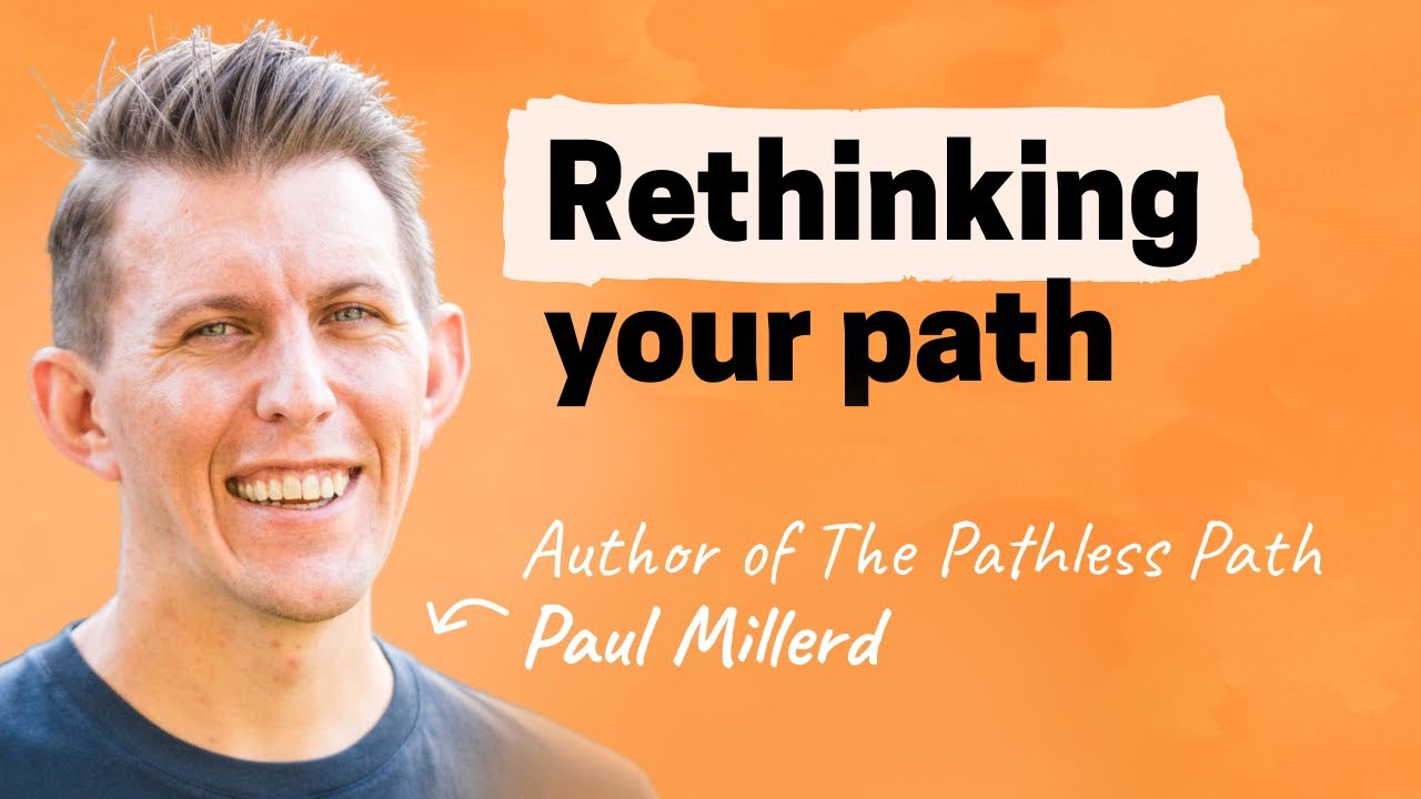 Redefining success, money, and belonging | Paul Millerd (The Pathless Path) 1 Redefining success, money, and belonging | Paul Millerd (The Pathless Path)