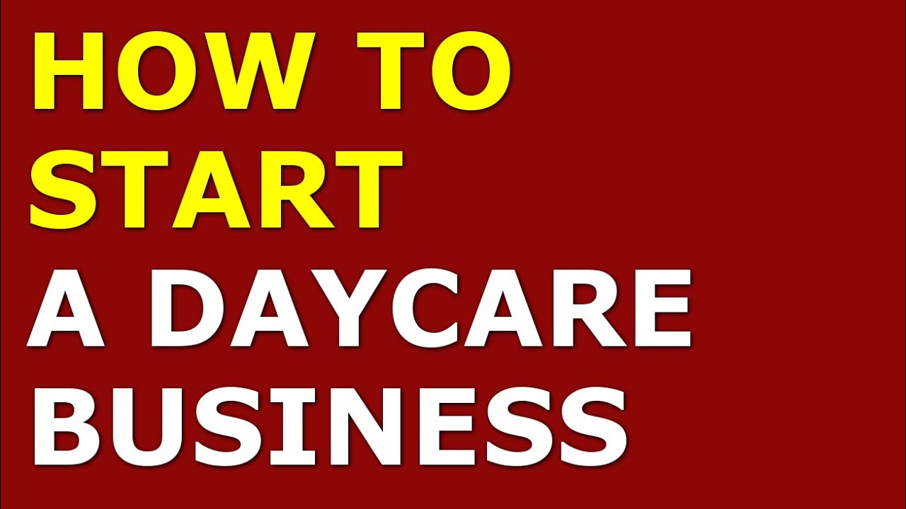 How to Start a Daycare Business | Free Daycare Business Plan Included 1 How to Start a Daycare Business | Free Daycare Business Plan Included