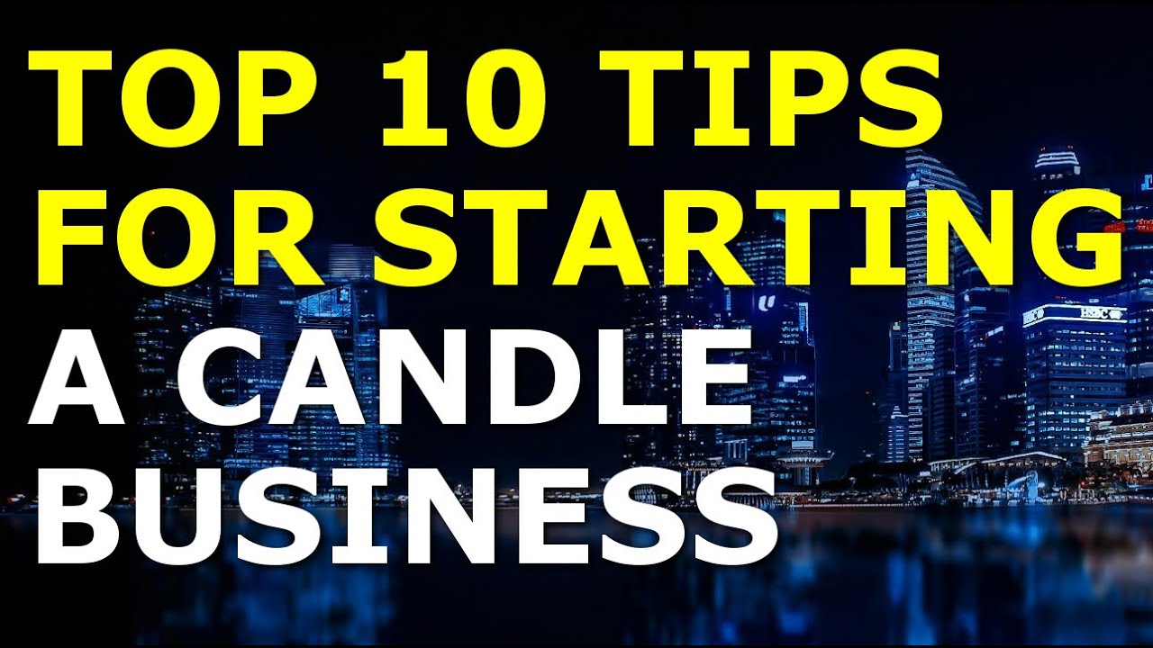 Starting a Candle Business Tips | Free Candle Business Plan Template Included 1 Starting a Candle Business Tips | Free Candle Business Plan Template Included