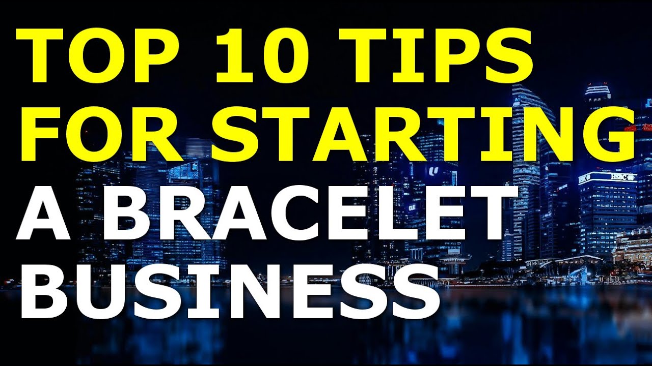 Starting a Bracelet Business Tips | Free Bracelet Business Plan Template Included 1 Starting a Bracelet Business Tips | Free Bracelet Business Plan Template Included