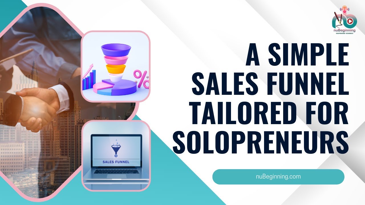A Simple Sales Funnel Tailored For Solopreneurs 1 A Simple Sales Funnel Tailored For Solopreneurs