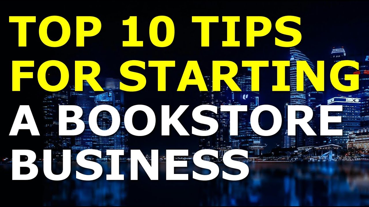 Starting a Bookstore Business Tips | Free Bookstore Business Plan Template Included 1 Starting a Bookstore Business Tips | Free Bookstore Business Plan Template Included