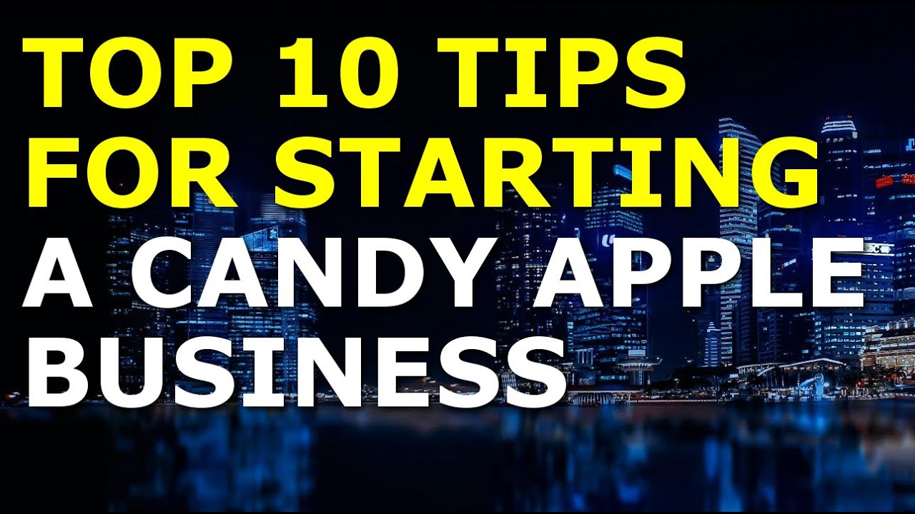 Starting a Candy Apple Business Tips | Free Candy Apple Business Plan Template Included 1 Starting a Candy Apple Business Tips | Free Candy Apple Business Plan Template Included