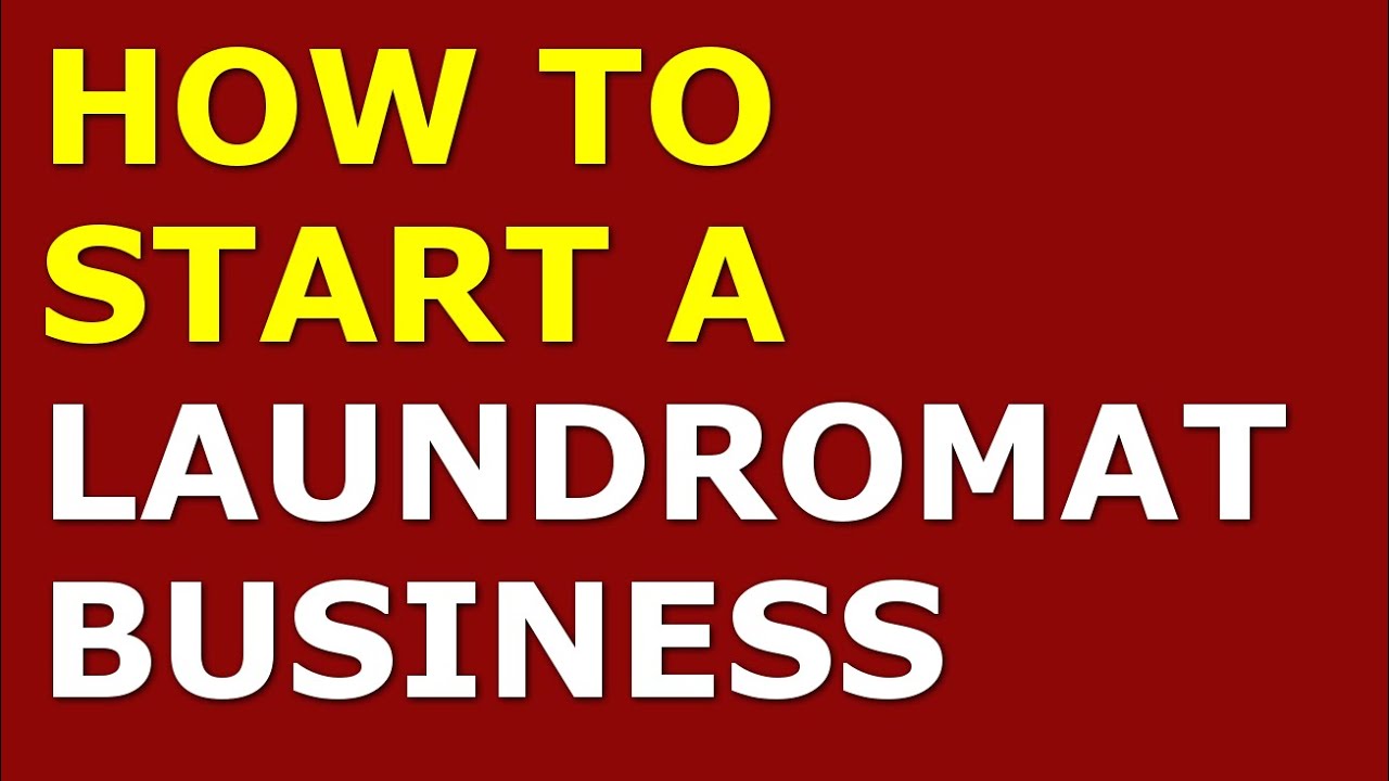 How to Start a Laundromat Business | Free Laundromat Business Plan Included 1 How to Start a Laundromat Business | Free Laundromat Business Plan Included