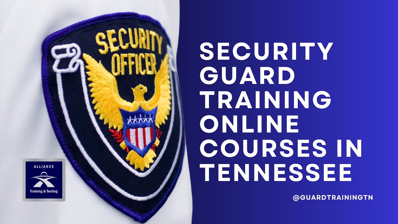Security Guard Training Alliance Training and Testing Online Courses in Tennessee @guardtrainingtn 1 Security Guard Training Alliance Training and Testing Online Courses in Tennessee @guardtrainingtn