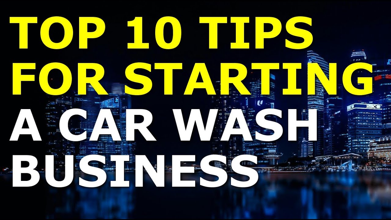 Starting a Car Wash Business Tips | Free Car Wash Business Plan Template Included 1 Starting a Car Wash Business Tips | Free Car Wash Business Plan Template Included