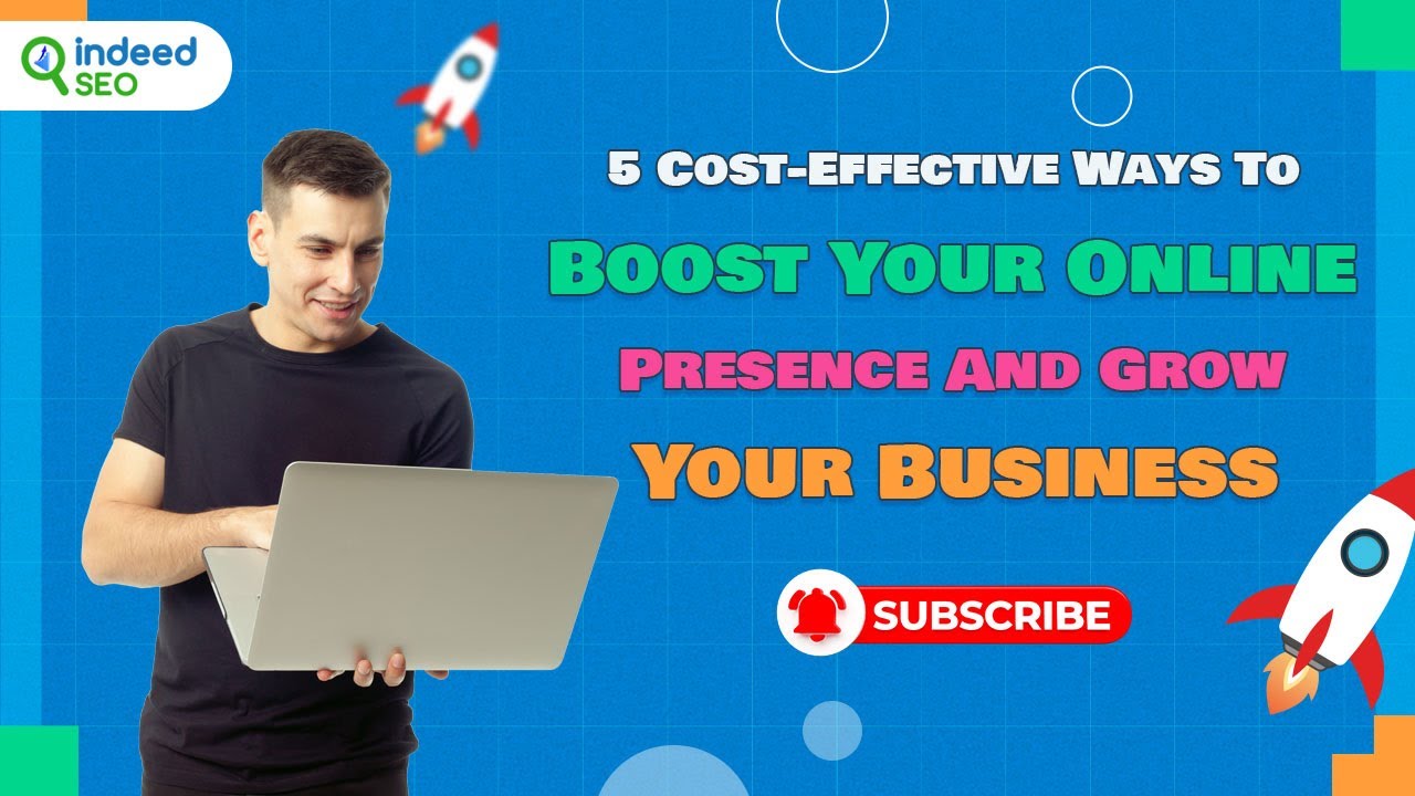 5 Cost-Effective Ways To Boost Your Online Presence And Grow Your Business 1 5 Cost-Effective Ways To Boost Your Online Presence And Grow Your Business