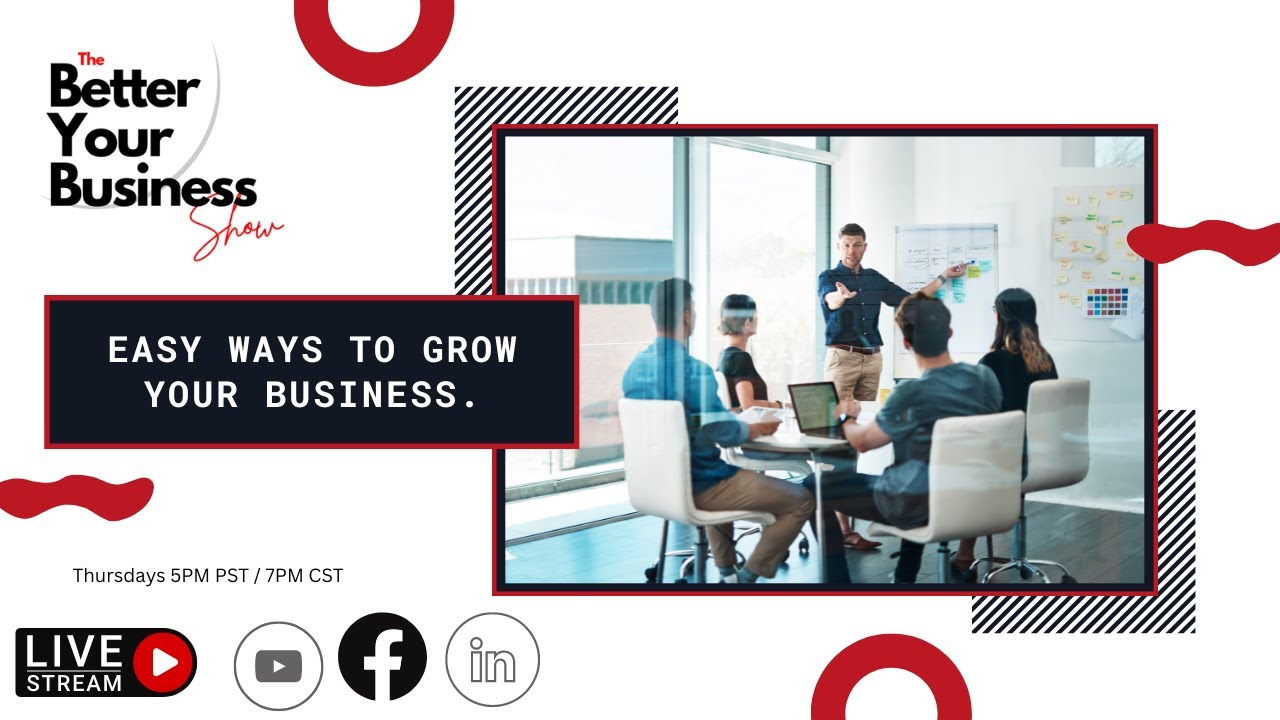 Easy Ways to Grow Your Business 1 Easy Ways to Grow Your Business