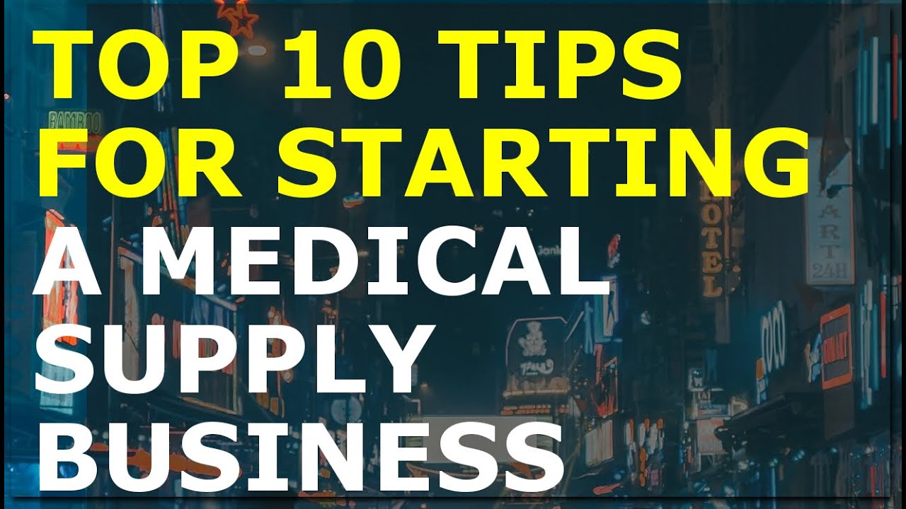 How to Start a Medical Supply Business | Free Medical Supply Business Plan Template Included 1 How to Start a Medical Supply Business | Free Medical Supply Business Plan Template Included