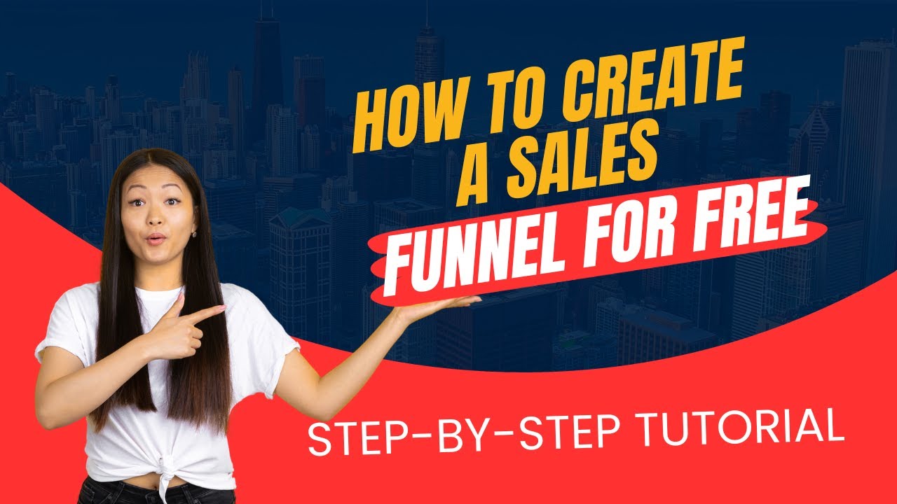 How To Create A Sales Funnel For FREE: Step-by-Step Tutorial 1 How To Create A Sales Funnel For FREE: Step-by-Step Tutorial