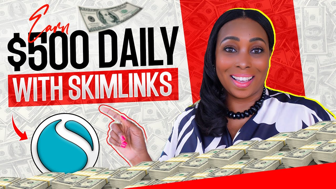 Earn $500 DAILY With Skimlinks – Worldwide Opportunity 1 Earn $500 DAILY With Skimlinks – Worldwide Opportunity