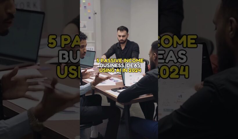 💯5 Passive Income Business Ideas Using AI in 2024 #shorts