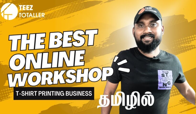 ONLINE T-SHIRT PRINTING BUSINESS | TRAINING | TEEZTOTALLER | CHENNAI | BEST FOR STARTUPS |7305662424