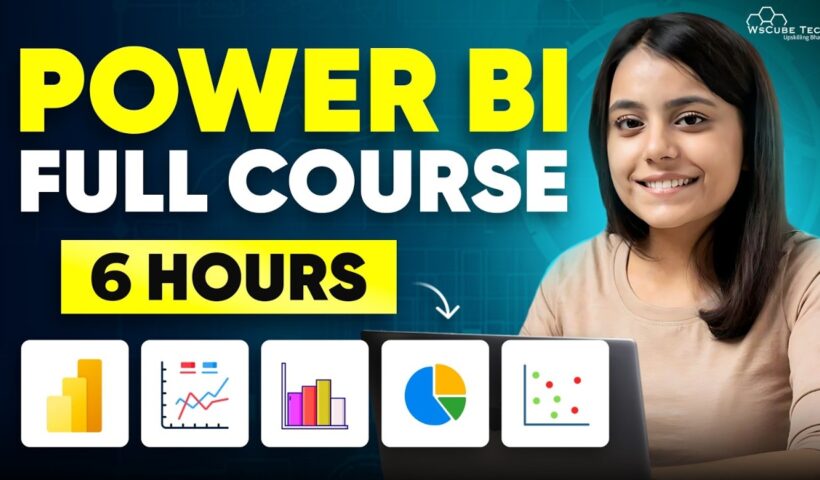 Power BI Full Course in 6 Hours | Learn Power BI for Beginners with Project - 2025 Edition