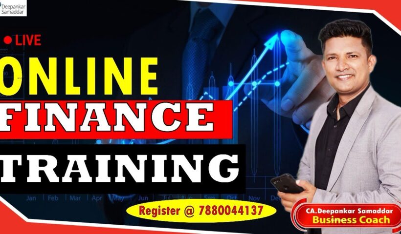 Finance Business Success | Online Training & Benefits | CA.Deepankar Samaddar
