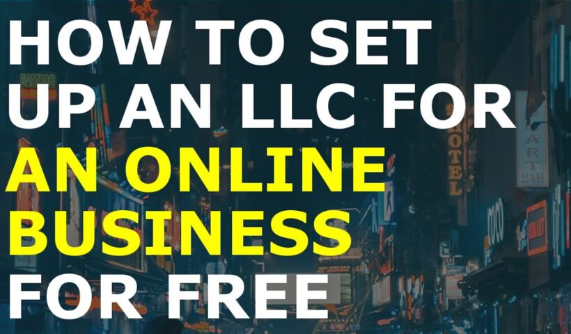 How to Set Up an LLC for Online Business for Free