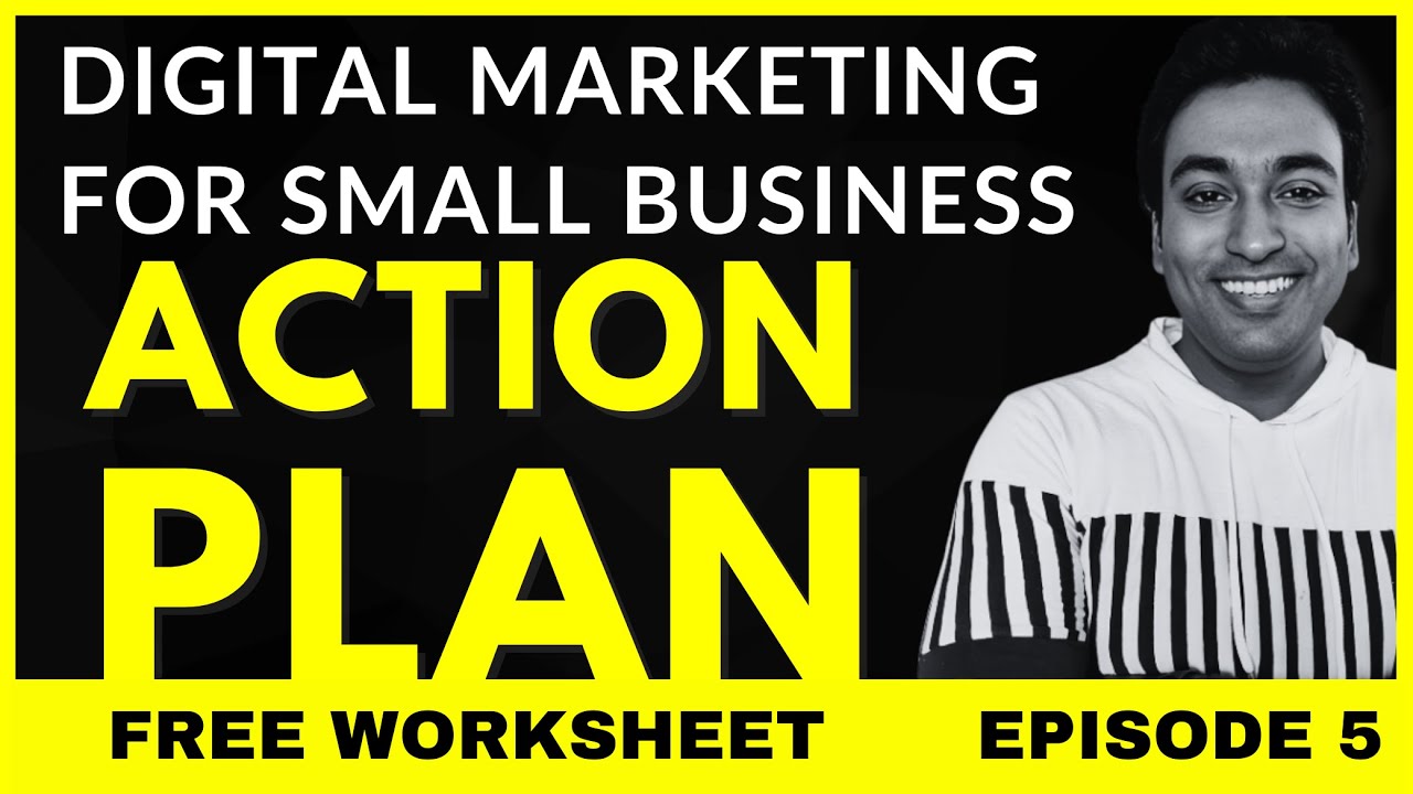 ACTION PLAN For Small Business Digital Marketing | Ep. 5 1 ACTION PLAN For Small Business Digital Marketing | Ep. 5