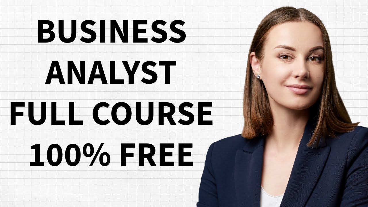 Business Analyst Training Full course (Step by Step Guide ) ( 100 % free course )in 10 hours 1 Business Analyst Training Full course (Step by Step Guide ) ( 100 % free course )in 10 hours