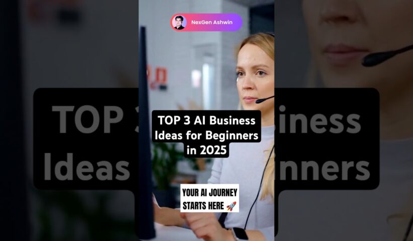 Top 3 AI Business Ideas for Beginners in 2025 | Start Your AI Journey Today! #shortvideo #shorts