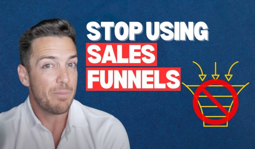 Sales funnels are out. It's so much simpler now