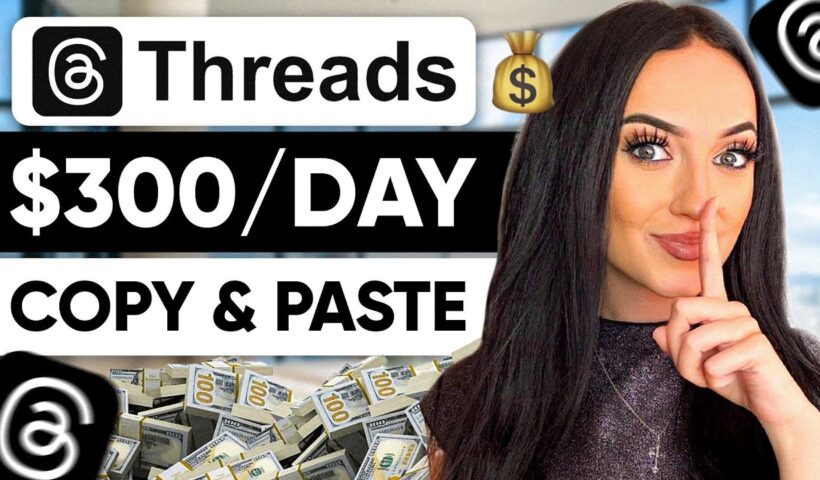 How to Make $300/DAY on Threads & GROW FAST (DO THIS NOW)