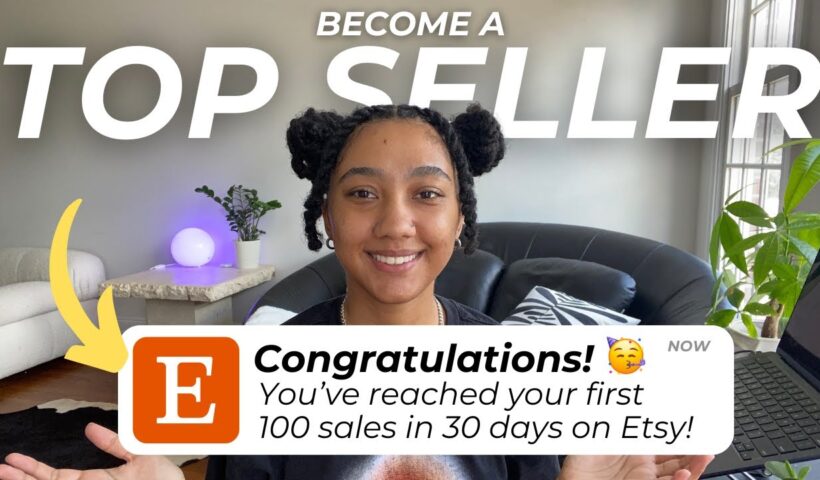 How to Get Your First 100 Sales on Etsy in 30 Days | Step by Step Strategy for Beginners in 2025