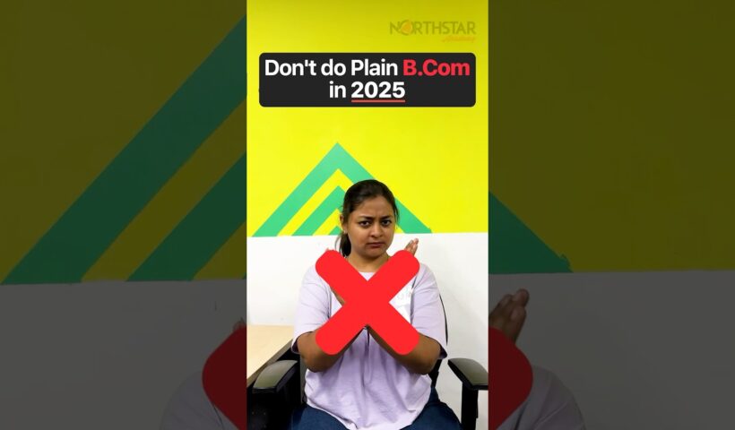 Top 6 Courses after BCom in 2025 - High Salary Jobs #northstaracademy #bcom