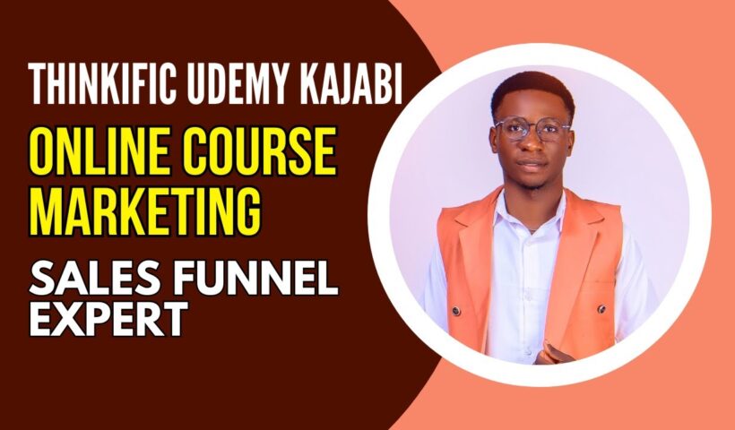 Kajabi Online Course Marketing | Thinkific Udemy | Sales Funnel Expert