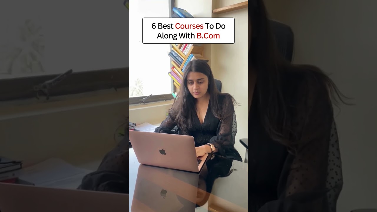 Best courses to do along with Bcom 1 Best courses to do along with Bcom